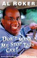 Don't Make Me Stop This Car!: Adventures in Fatherhood