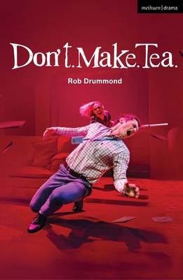 Don't. Make. Tea. - Drummond, Rob