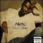 Don't Matter [Import CD] - Akon