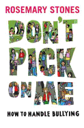 Don't Pick on Me: How to Handle Bullying