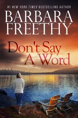 Don't Say a Word - Freethy, Barbara
