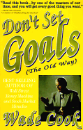 Don't Set Goals (The Old Way)