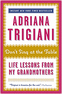 Don't Sing at the Table: Life Lessons from My Grandmothers