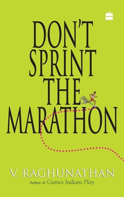Don't Sprint The Marathon - Raghunathan, V