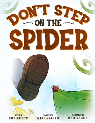 Don't Step on the Spider - Graham, Mark, and Raeber, Kirk