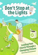 Don't Stop at the Lights: Leading Your Church Through a Changing Climate
