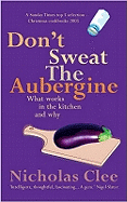 Don't Sweat the Aubergine
