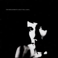Don't Tell a Soul [Expanded Edition] - The Replacements