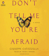 Don't Tell Me You're Afraid