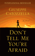 Don't Tell Me You're Afraid