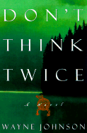 Don't Think Twice