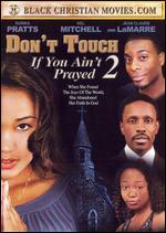 Don't Touch If You Ain't Prayed 2