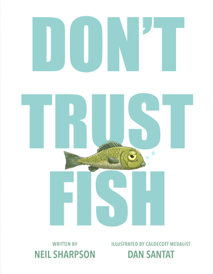 Don't Trust Fish - Sharpson, Neil