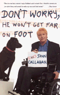 Don't Worry, He Won't Get Far on Foot