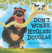 Don't Worry, Hugless Douglas