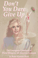 Don't You Dare Give Up