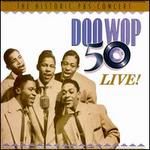 Doo Wop 50 Live!