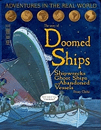 Doomed Ships: Shipwrecks, Ghost Ships and Abandoned Vessels