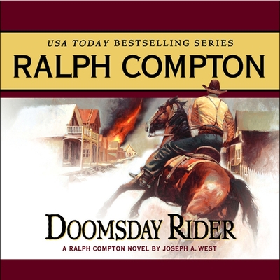 Doomsday Rider: A Ralph Compton Novel by Joseph A. West - Compton, Ralph (From an idea by), and West, Joseph a (Contributions by), and Evans, Terry (Read by)
