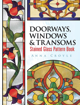 Doorways, Windows & Transoms Stained Glass Pattern Book - Croyle, Anna