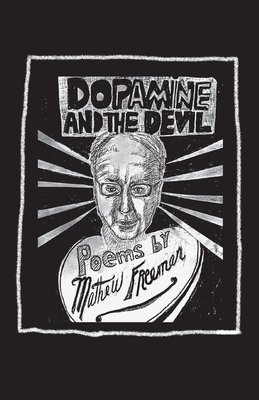 Dopamine and the Devil - Freeman, Matthew