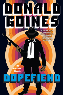 Dopefiend - Goines, Donald