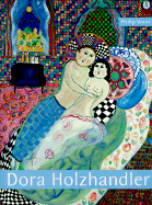 Dora Holzhandler - Vann, Philip, Mr., and Holzhandler, Dora, and Spalding, Julian (Preface by)