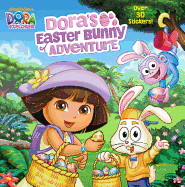 Dora's Easter Bunny Adventure (Dora the Explorer)