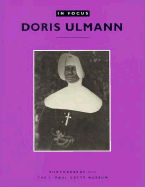 Doris Ulmann : photographs from the J. Paul Getty Museum.
