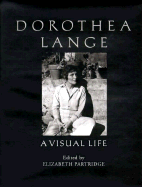 Dorothea Lange--A Visual Life