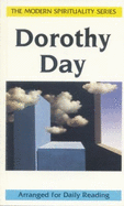 Dorothy Day: Selections from Her Writings