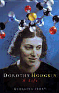 Dorothy Hodgkin: A Life