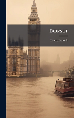Dorset - Heath, Frank R