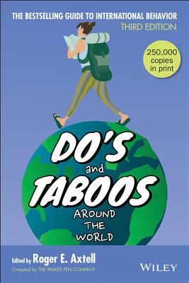 Do's and Taboos Around the World - Axtell, Roger E (Editor)