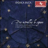 Dos Estrellas le Siguen - Andres Silva (counter tenor); Andres Silva (tenor); Antonio Santos (baritone); Carlos Serrano (recorder);...