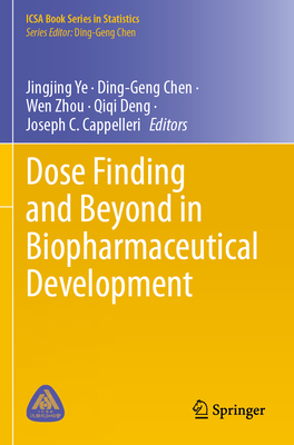 Dose Finding and Beyond in Biopharmaceutical Development - Ye, Jingjing (Editor), and Chen, Ding-Geng (Editor), and Zhou, Wen (Editor)