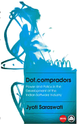Dot.Compradors: Power and Policy in the Development of the Indian Software Industry