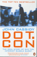 Dot.Con: The Real Story of Why the Internet Bubble Burst