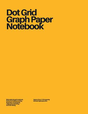 Dot Grid Graph Paper Notebook: Yellow - Analog Ux Press