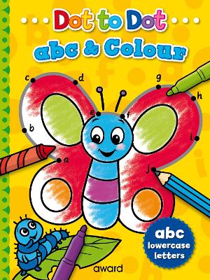 Dot to Dot abc and Colour: Lowercase Letters - 