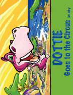 Dottie Goes to the Circus