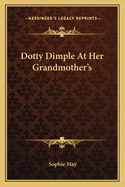 Dotty Dimple at Her Grandmother's