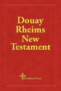 Douay Rheims New Testament - Challoner, Richard (Editor)