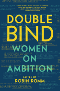Double Bind: Women on Ambition