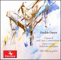 Double Dance: Classical and Jazz Connections II - Willis Delony (piano)
