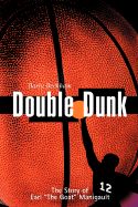 Double Dunk: The Story Earl the Goat Manigault