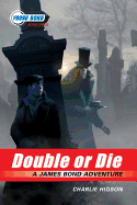 Double or Die