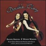 Double Play: Rachel Barton & Wendy Warner play Great Duos for Violin & Cello