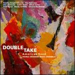 Double Take: American Reed - Double Entendre Music Ensemble