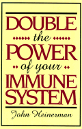 Double the Power of Your Immune System